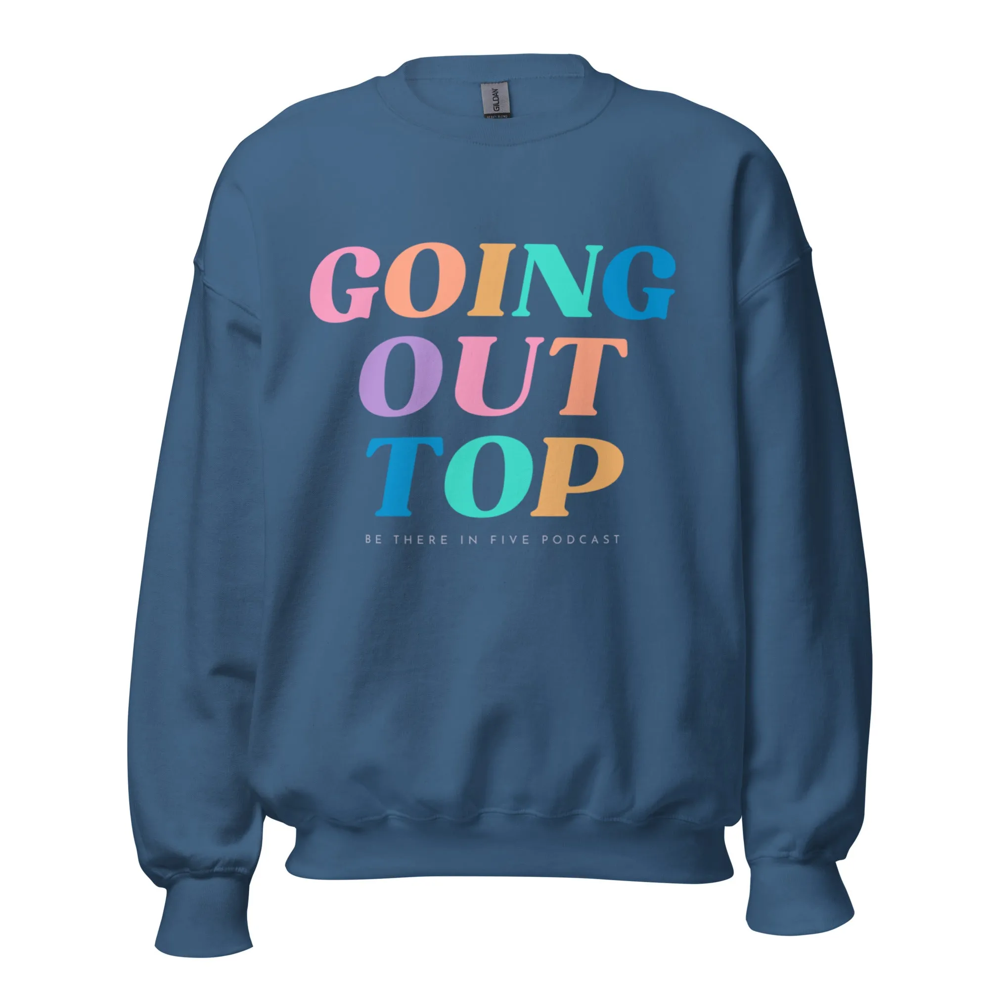 Going Out Top with Crest on Back Multicolored Unisex Sweatshirt by Be There in Five