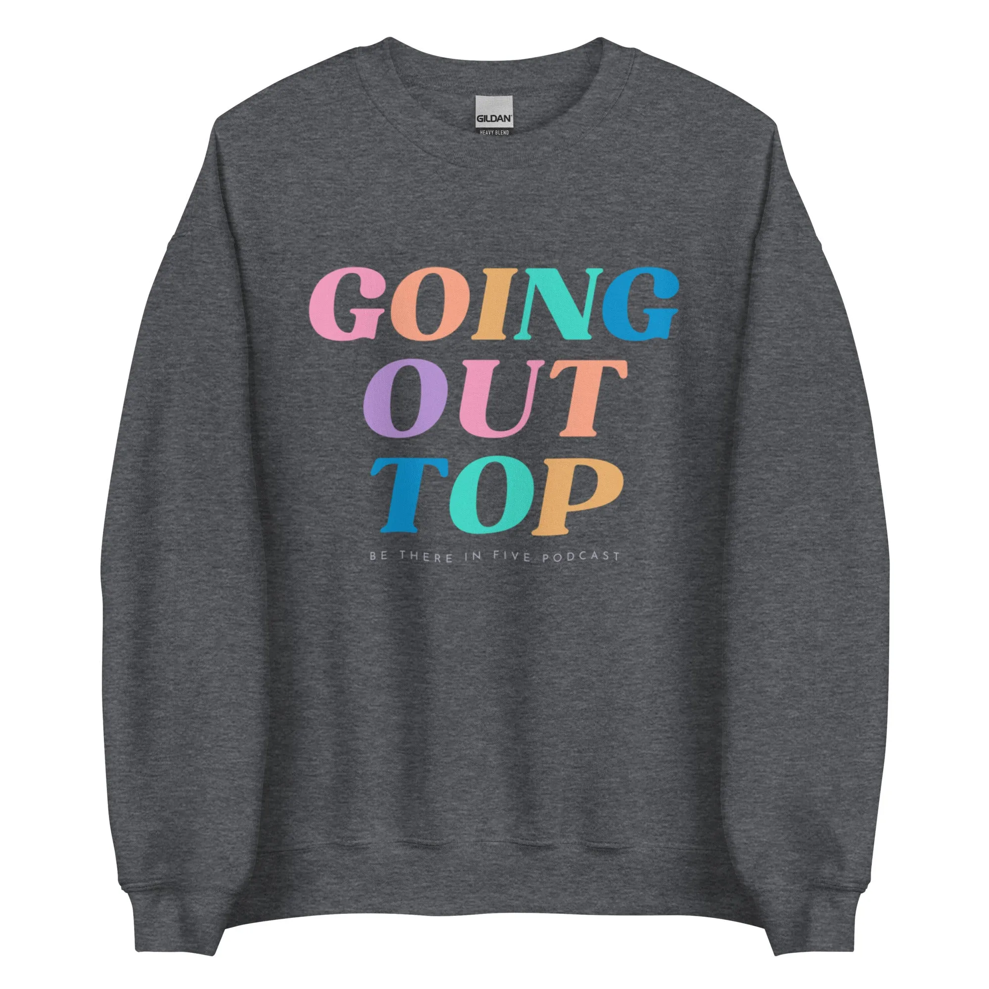 Going Out Top with Crest on Back Multicolored Unisex Sweatshirt by Be There in Five