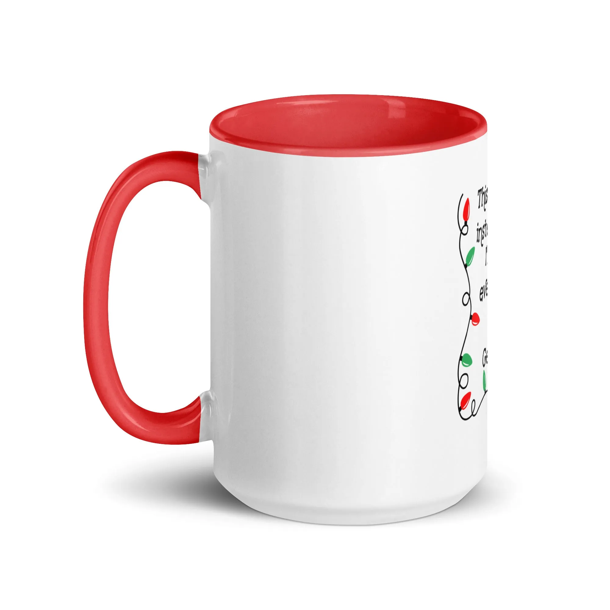 "This Year Instead Of..." Mug with Color Inside